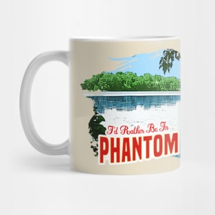 I'd Rather be in Phantom Lake County Mug